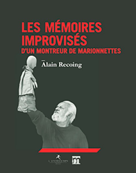 LES MEMOIRES IMPROVISES D'UN MONTREUR DE MARIONNETTES